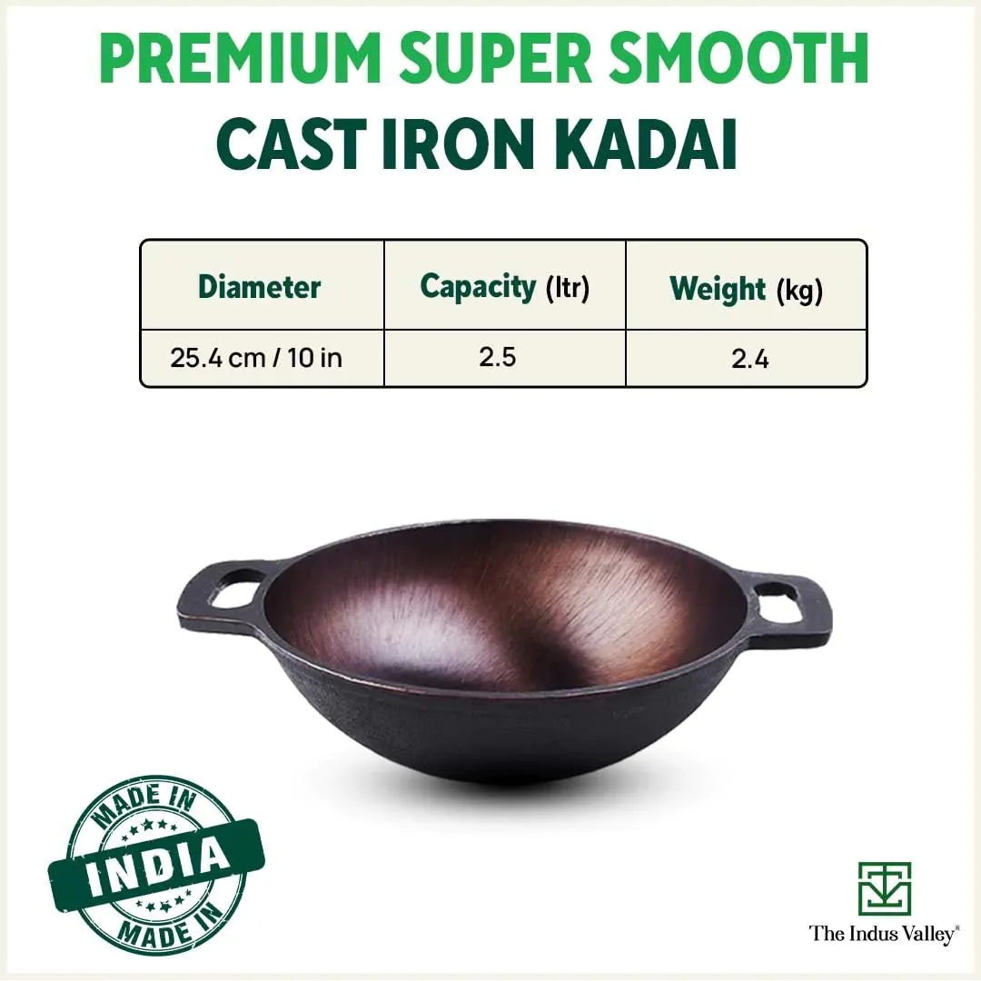 The Indus Valley Super Smooth Cast Iron Kadai with Free Wooden Spatula | Medium, 25.4cm/10 inch, 2.5Ltr, 2.4kg | Naturally Nonstick, Pre-Seasoned Kadhai, 100% Pure & Toxin-Free, No Chemical Coating